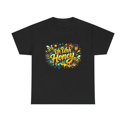 T-Shirt — "Uh Uhh Honey" Retro Graffiti Graphic Tee