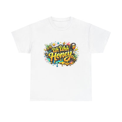 T-Shirt — "Uh Uhh Honey" Retro Graffiti Graphic Tee